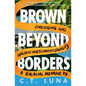 Brown Beyond Borders: Emerging Into Golden Multidimensionality - Paperback