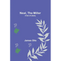 Neal, the Miller: A Son of Liberty - Paperback