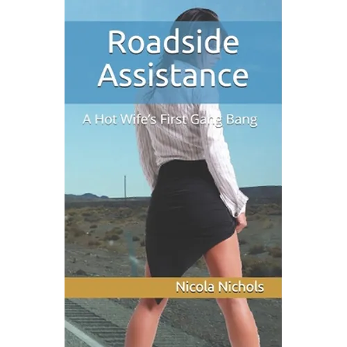 Roadside Assistance: A Hot Wife's First Gang Bang - Paperback