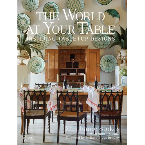 The World at Your Table: Inspiring Tabletop Designs - Hardcover