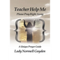 Teacher Help Me: Please Pray Right Away - Paperback