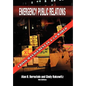 Emergency Public Relations: Crisis Management in a 3.0 World - Hardcover