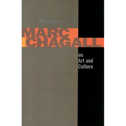 Marc Chagall on Art and Culture: Including the First Book on Chagall's Art by A. Efros and YA. Tugenhold (Moscow 1918) - Paperback
