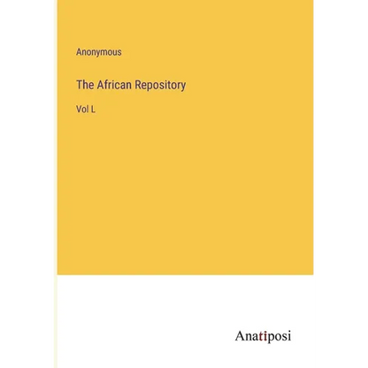 The African Repository: Vol L - Paperback