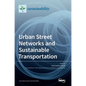 Urban Street Networks and Sustainable Transportation - Hardcover