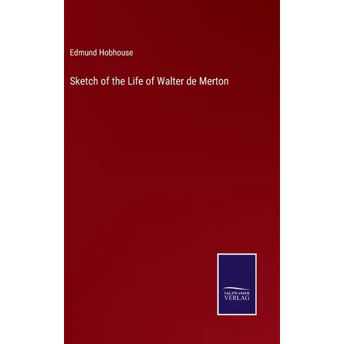 Sketch of the Life of Walter de Merton - Hardcover