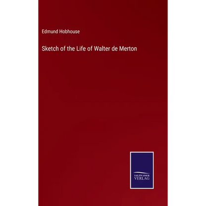 Sketch of the Life of Walter de Merton - Hardcover