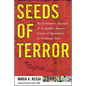 Seeds of Terror: An Eyewitness Account of Al-Qaeda's Newest Center - Paperback