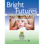 Bright Futures: Guidelines for Health Supervision of Infants, Children, and Adolescents - Paperback