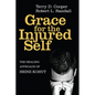 Grace for the Injured Self: The Healing Approach of Heinz Kohut - Paperback