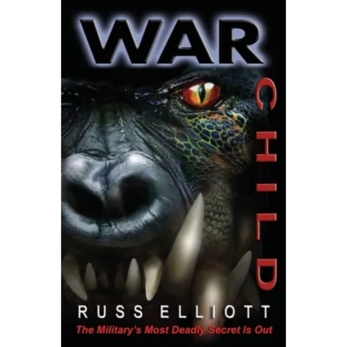 War Child: The Military's Most Deadly Secret is Out - Paperback