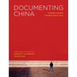 Documenting China: A Reader in Seminal Twentieth-Century Texts - Hardcover