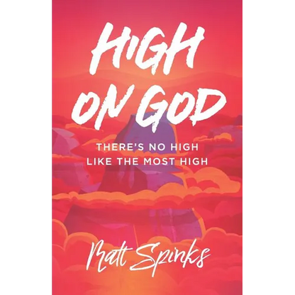 High on God: There's No High Like The Most High - Paperback