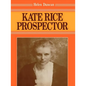 Kate Rice: Prospector - Paperback