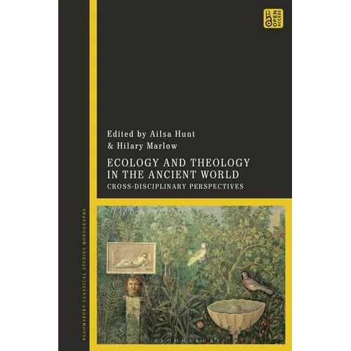 Ecology and Theology in the Ancient World: Cross-Disciplinary Perspectives - Paperback