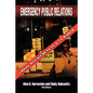 Emergency Public Relations: Crisis Management in a 3.0 World - Paperback
