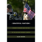 Grateful Nation: Student Veterans and the Rise of the Military-Friendly Campus - Paperback