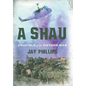 A Shau: Crucible of the Vietnam War - Hardcover