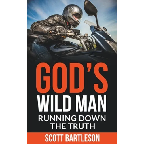 God's Wild Man: Running Down the Truth - Paperback