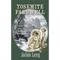 Yosemite Farewell: An Untold Tale from the California Gold Rush - Hardcover
