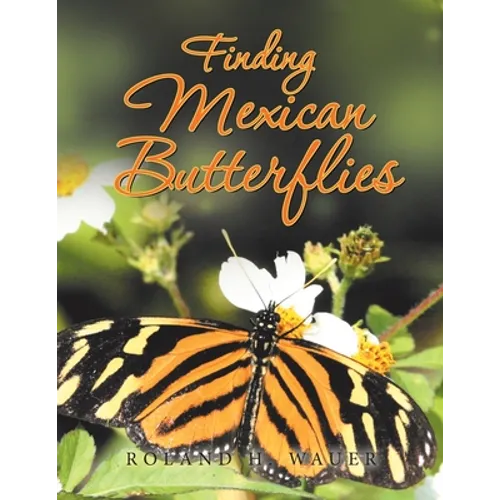 Finding Mexican Butterflies - Paperback