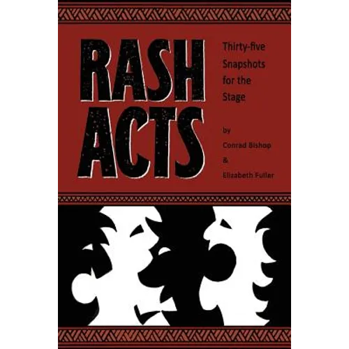 Rash Acts: 35 Snapshots for the Stage - Paperback