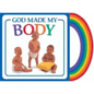 God Made My Body - Board Book