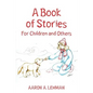 A Book of Stories: For Children and Others - Paperback