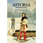 Astoria, or Anecdotes of an Enterprize Beyond the Rocky Mountains - Paperback