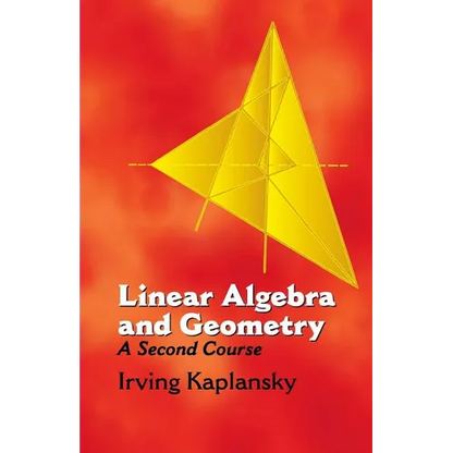 Linear Algebra and Geometry: A Second Course - Paperback