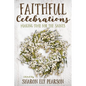 Faithful Celebrations: Making Time for God with the Saints - Paperback