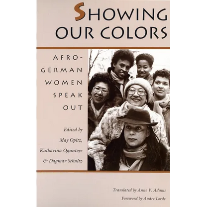 Showing Our Colors: Afro-German Women Speak Out - Paperback