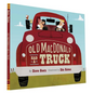 Old MacDonald Had a Truck: (Preschool Read Aloud Books, Books for Kids, Kids Construction Books) - Hardcover