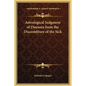 Astrological Judgment of Diseases from the Discomfiture of the Sick - Hardcover