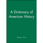 A Dictionary of American History - Paperback