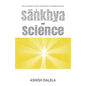 Sankhya and Science: Applications of Vedic Philosophy to Modern Science - Paperback
