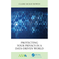 Protecting Your Privacy in a Data-Driven World - Paperback