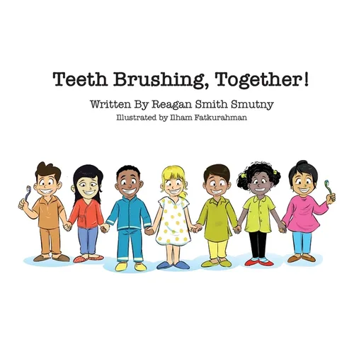 Teeth Brushing, Together! - Hardcover