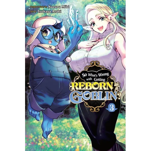 So What's Wrong with Getting Reborn as a Goblin?, Vol. 3 - Paperback