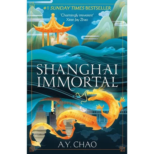 Shanghai Immortal: A Richly Told Debut Fantasy Novel Set in Jazz Age Shanghai - Paperback