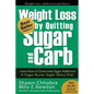 Weight Loss by Quitting Sugar and Carb - Learn How to Overcome Sugar Addiction: A Sugar Buster Super Detox Diet - Paperback