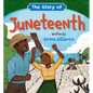 The Story of Juneteenth - Board Book