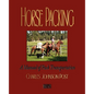 Horse Packing: A Manual of Pack Transportation - Paperback
