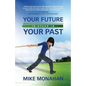 Your Future Is Stuck in Your Past - Paperback