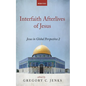 Interfaith Afterlives of Jesus: Jesus in Global Perspective 2 - Paperback