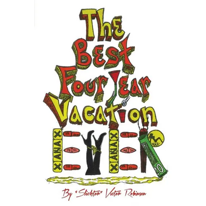 The Best Four Year Vacation Ever!: God Please Forgive Me for My Four Years of Sinful Pleasure - Paperback