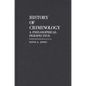 History of Criminology: A Philosophical Perspective - Hardcover