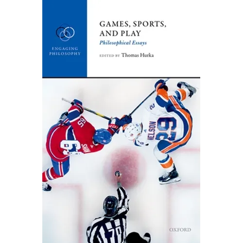 Games, Sports, and Play: Philosophical Essays - Hardcover