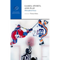 Games, Sports, and Play: Philosophical Essays - Hardcover