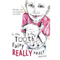 Is The Tooth Fairy Really Real? Book One - Paperback